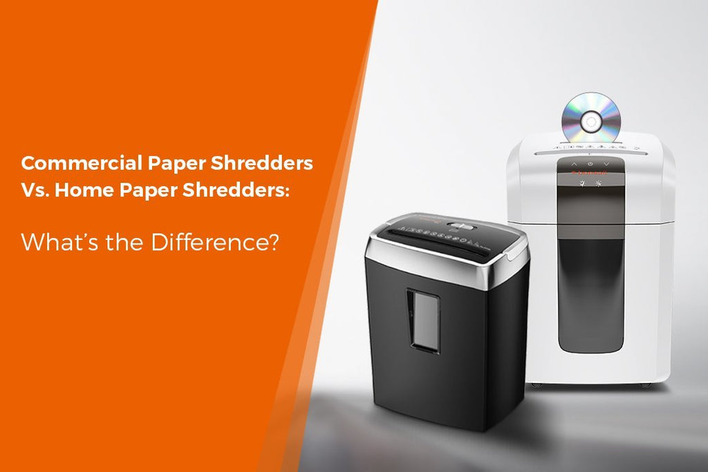 Commercial Paper Shredders Vs. Home Paper Shredders: What’s the Difference?